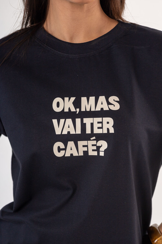 Tshirt MAX - Ok, mas vai ter café